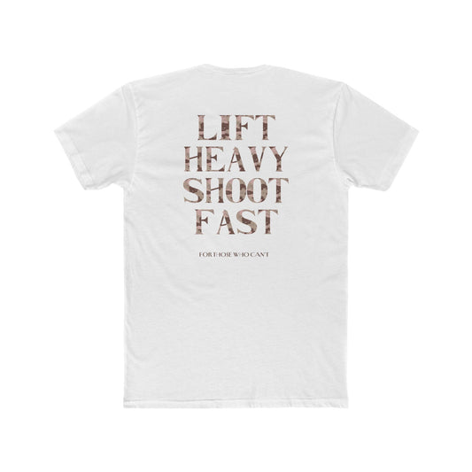 LIFT HEAVY SHOOT FAST TEE